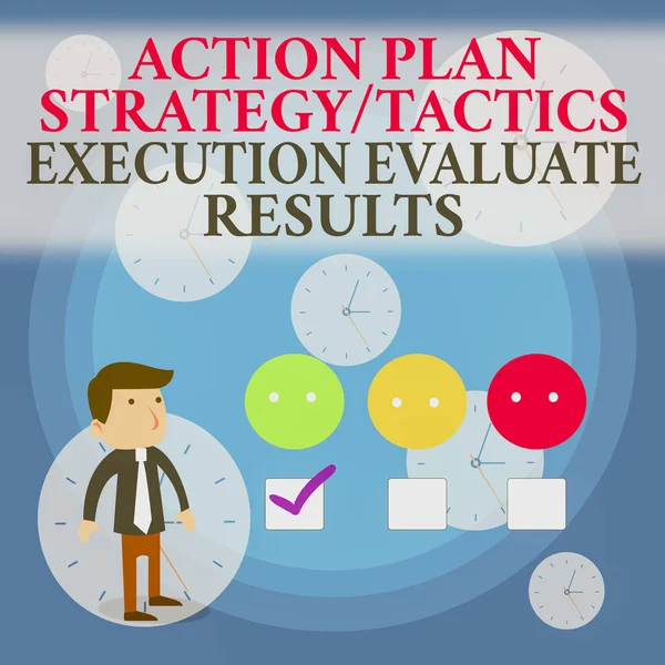 Text sign showing Action Plan Strategy Ortacti. Conceptual photo Action Plan Strategy Or Tactics Execution Evaluate Results White Male Questionnaire Survey Choice Checklist Satisfaction Green Tick.