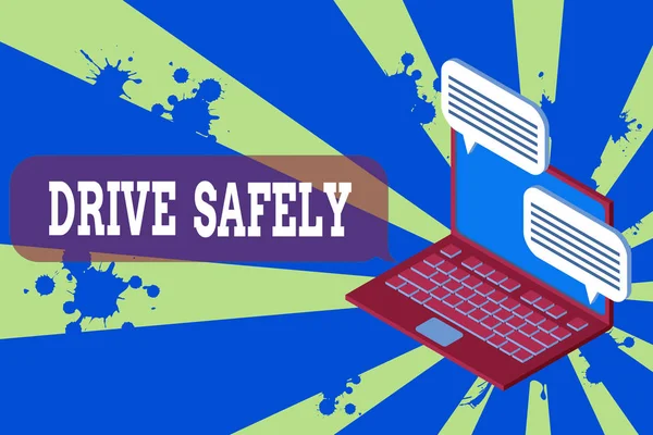Writing note showing Drive Safely. Business photo showcasing you should follow the rules of the road and abide laws Laptop receiving sending information internet wireless.