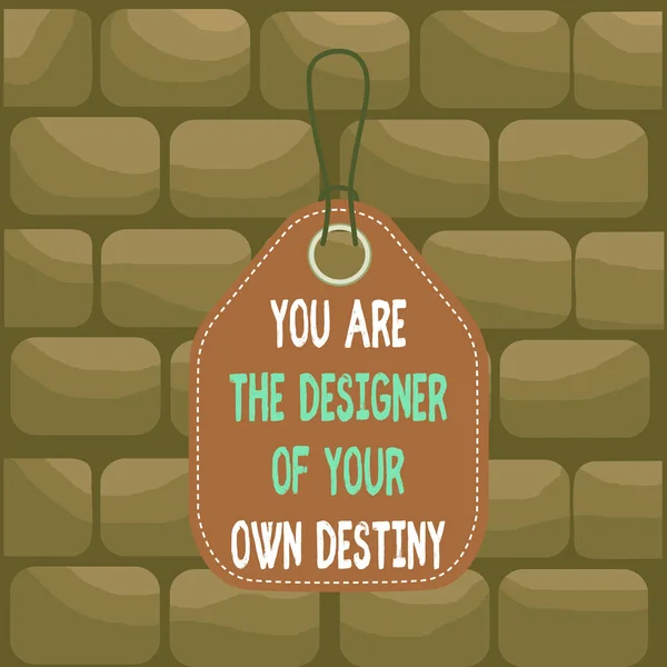 Handwriting text You Are The Designer Of Your Own Destiny. Concept meaning Embrace life Make changes Empty tag blank space colorful background label rectangle attached string. — Stock Photo, Image