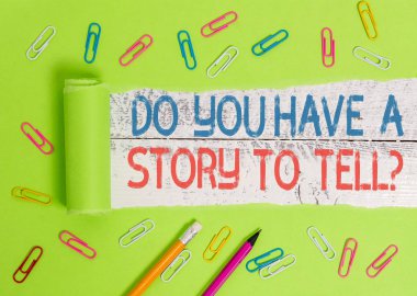 Soru Anlatacak Bir Hikayeniz Var' ı gösteren kavramsal el yazısı. İş fotoğraf metin Storytelling Memories Tales Deneyimleri.