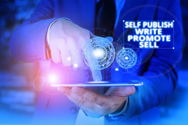 Handwriting text Self Publish Write Promote Sell. Concept meaning Auto promotion writing Marketing Publicity Male human wear formal work suit presenting presentation using smart device. — Stockfoto