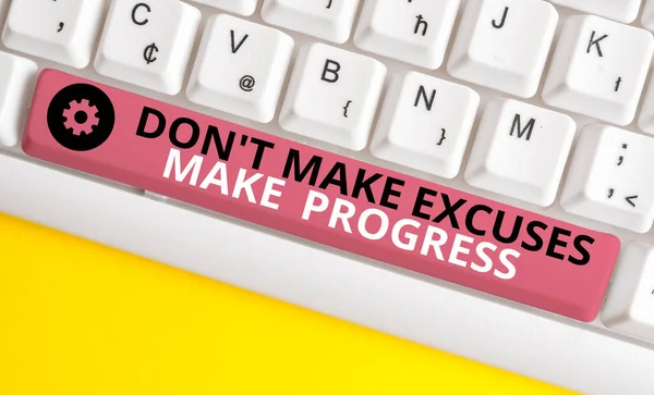 Концептуальний рукопис, що показує Don T Make Excuses Make Progress. Business photo text Продовжуйте рухатись, звинувачуючи інших White pc клавіатуру з приміткою вище білого фону. — стокове фото
