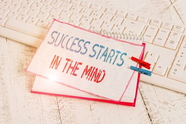 Word writing text Success Starts In The Mind. Business concept for Have positive thoughts accomplish what you want notebook paper reminder clothespin pinned sheet white keyboard light wooden. — Stock Photo, Image