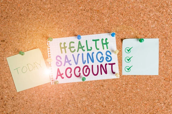 Handwriting text Health Savings Account. Concept meaning users with High Deductible Health Insurance Policy Corkboard color size paper pin thumbtack tack sheet billboard notice board.