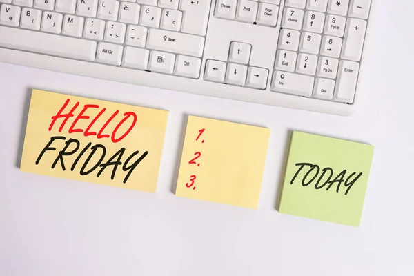 Word writing text Hello Friday. Business concept for Greetings on Fridays because it is the end of the work week Flat lay above blank copy space sticky notes with business concept. — Stock Photo, Image