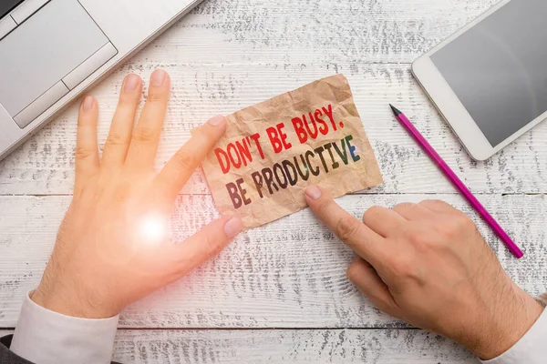 Word writing text Don T Be Busy Be Productive. Business concept for Work efficiently Organize your schedule time. — Stock Photo, Image