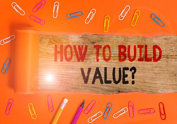 Fogalmi kézírás, amely bemutatja, hogyan építsünk értéket kérdés. Üzleti fotó szöveg A növekvő épület fejlesztésének módjai. — Stock Fotó
