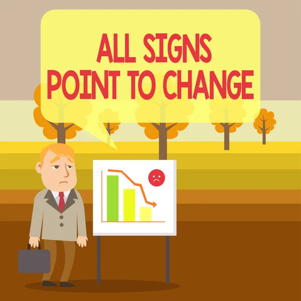 Conceptual hand writing showing All Signs Point To Change. Business photo showcasing Necessity of doing things differently new vision Businessman with Brief Case Standing Whiteboard Bar Chart. — Stock Photo, Image