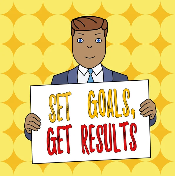 Conceptual hand writing showing Set Goals Get Results. Business photo text Establish objectives work for accomplish them Smiling Man Holding Suit Poster Board in Front of Himself. — Stock Photo, Image