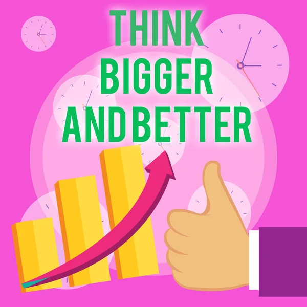 Escribiendo nota mostrando Think Bigger And Better. Foto de negocios que muestra no Limits be Open minded Positivity Big Picture Thumb Up Good Performance Success Escalating Bar Graph Flecha ascendente . — Foto de Stock