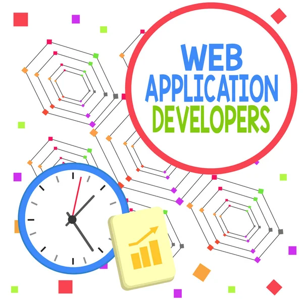 Handwriting text Web Application Developers. Concept meaning Internet programming experts Technology software Layout Wall Clock Notepad with Escalating Bar Graph and Arrow Pointing Up.