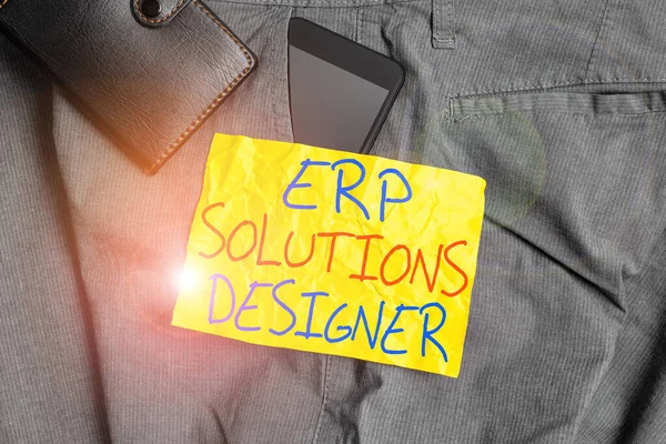 Nota di scrittura che mostra Erp Solutions Designer. Business photo vetrina elegante ottimizzata modularizzata e riutilizzabile possibile Smartphone all'interno dei pantaloni tasca frontale con portafoglio . — Foto Stock