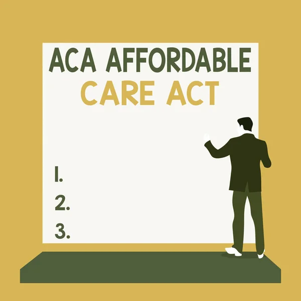 Text sign showing Aca Affordable Care Act. Conceptual photo providing cheap treatment to patient several places Back view young man dressed suit standing platform facing blank rectangle. — Stock Photo, Image