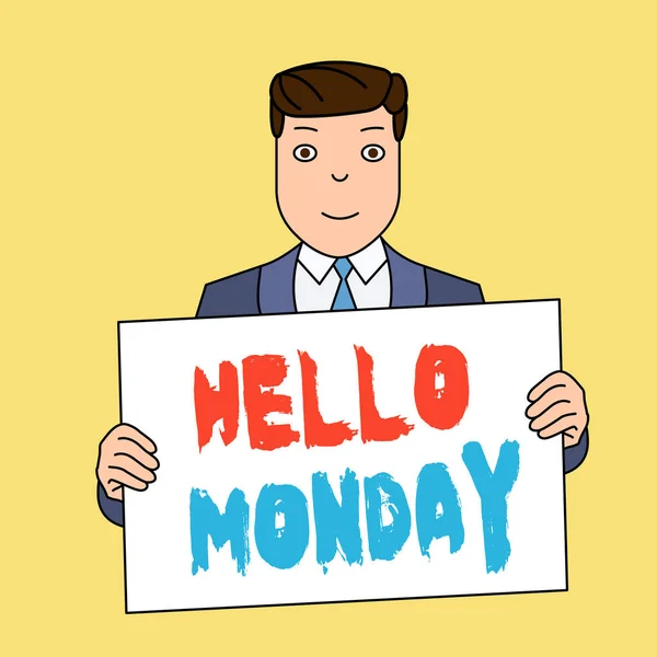 Escribiendo nota que muestra Hello Monday. Foto de negocios mostrando saludos o dando la bienvenida el primer día de la semana laboral Smiling Man Holding Suit Poster Board en frente de sí mismo . —  Fotos de Stock