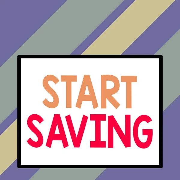 Text sign showing Start Saving. Conceptual photo money that a demonstrating keeps in an account in a bank or like Front close up view big blank rectangle abstract geometrical background. — Stock Photo, Image