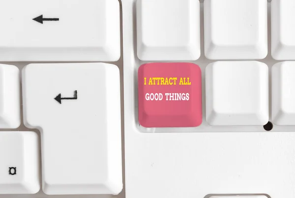 Text sign showing I Attract All Good Things. Conceptual photo Positive attraction law Motivation Affirmation White pc keyboard with empty note paper above white background key copy space. — Stock Photo, Image