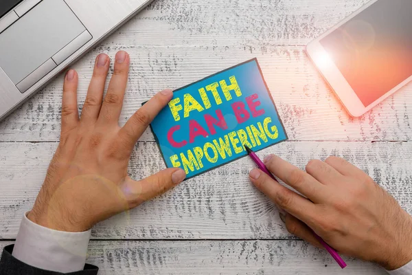 Writing note showing Faith Can Be Empowering. Business photo showcasing Trust and Believing in ourselves that we can do it. — Stock Photo, Image