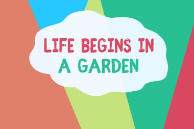 Hayatın Bahçede Başladığını gösteren kavramsal el yazısı. İş fotoğrafı metni İş Sunumları için Bahçe Geometrik Arkaplan Üçgenleri için büyüyen Tarım Bitkileri Web.