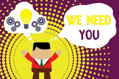 Biz İhtiyacımız Olan Sana'yı gösteren kavramsal el yazısı. İş fotoğraf metin atama görev veya yükümlülük Ihtiyaçlarını karşılamak için Adam birlikte çalışan hayali kabarcık ampul kadar eller.