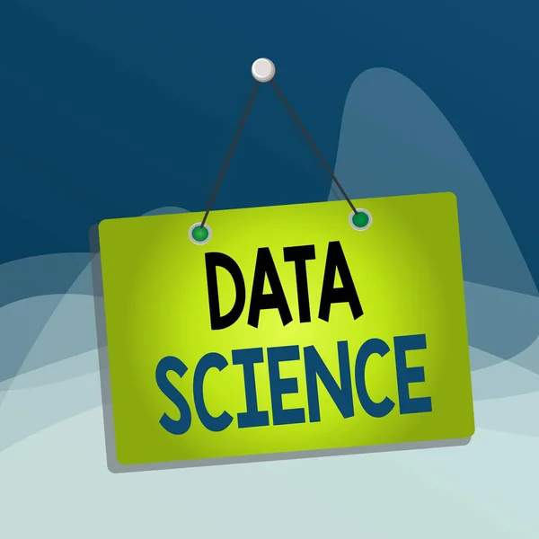 Writing note showing Data Science. Business photo showcasing multidisciplinary field that uses scientific methods Memo reminder empty board attached background rectangle.