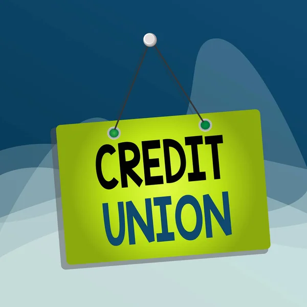 Writing note showing Credit Union. Business photo showcasing cooperative association that makes small loans to members Memo reminder empty board attached background rectangle.