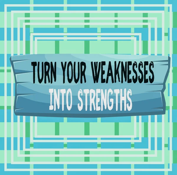 Text sign showing Turn Your Weaknesses Into Strengths. Conceptual photo work on your defects to get raid of them Plank wooden board blank rectangle shaped wood attached color background.