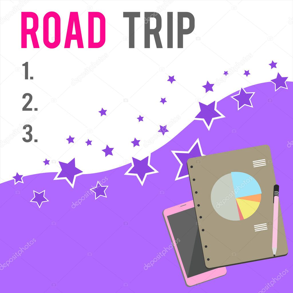 Text sign showing Road Trip. Conceptual photo Roaming around places with no definite or exact target location Layout Smartphone Off Ballpoint Pen RingBound Notepad Business Pie Chart.