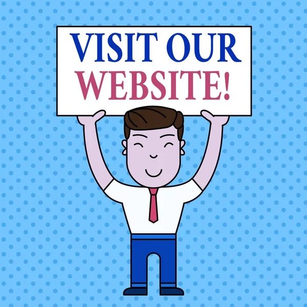 Writing note showing Visit Our Website. Business photo showcasing visitor who arrives at web site and proceeds to browse Smiling Man Standing Holding Big Empty Placard Overhead with Both Hands. — Stock Photo, Image