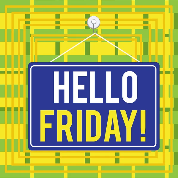 Üzenet, amin az áll: Hello Friday. Fogalmi fotó kifejezésére használják a boldogságot elejétől friss hét Színes memo emlékeztető üres fórumon üres tér csatolja háttér téglalap. — Stock Fotó