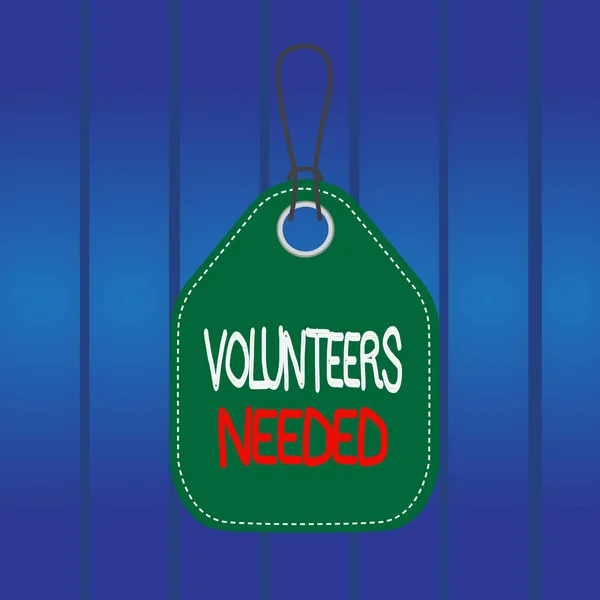 Writing note showing Volunteers Needed. Business photo showcasing need work or help for organization without being paid Empty tag colorful background label rectangle attach string.