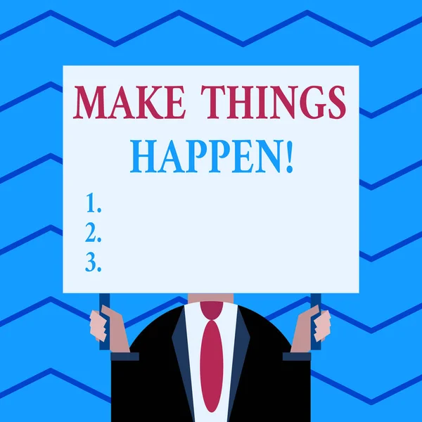 Texto de escritura de palabras Make Things Happen. Concepto de negocio para usted tendrá que hacer esfuerzos duros con el fin de lograrlo Manera pasada de moda para recoger a la gente en el aeropuerto mantenga gran tablero con dos manos . — Foto de Stock