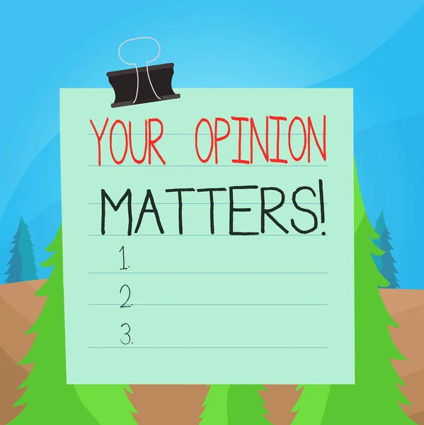 Word writing text Your Opinion Matters. Business concept for show you do not agree with something that just been said Paper lines binder clip cardboard blank square notebook color background.