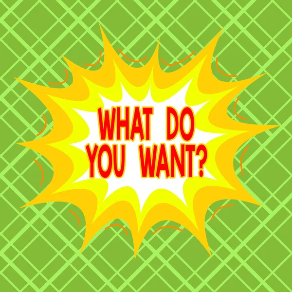 Text sign showing What Do You Want Question. Conceptual photo say or write in order to ask demonstrating about something Asymmetrical uneven shaped format pattern object outline multicolour design.