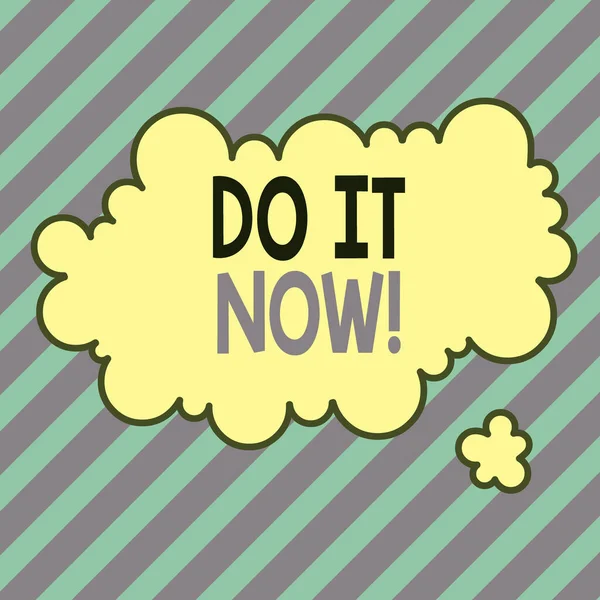 Text sign showing Do It Now. Conceptual photo not hesitate and start working or doing stuff right away Asymmetrical uneven shaped format pattern object outline multicolour design. — Stock Photo, Image
