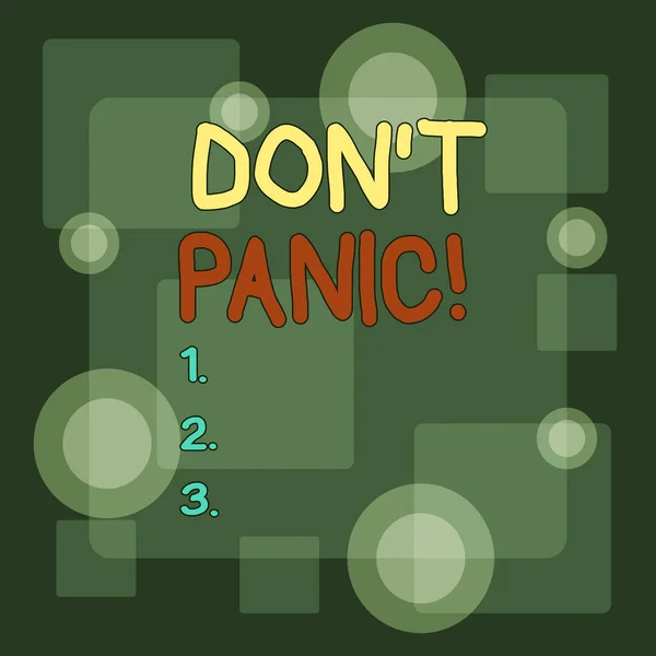 Writing note showing Don T Panic. Business photo showcasing suddenly feel so worried or frightened that you can not behave Different Size SemiTransparent Squares and Concentric Circles Scattered. — Stockfoto