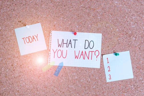 Conceptual hand writing showing What Do You Want Question. Business photo showcasing say or write in order to ask demonstrating about something Corkboard size paper thumbtack sheet billboard notice bo
