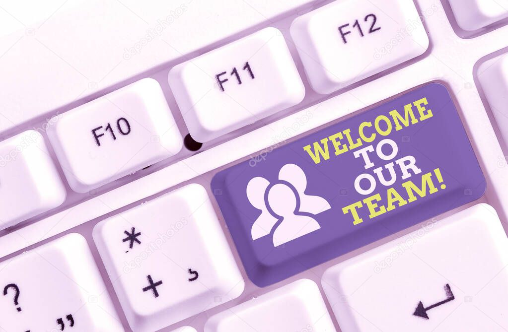 Handwriting text writing Welcome To Our Team. Concept meaning introducing another demonstrating to your team mates White pc keyboard with empty note paper above white background key copy space.