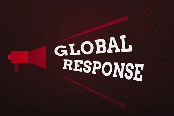 Parola di scrittura del testo Global Response. Business concept per indica il comportamento del materiale lontano dal punto di impatto Megaphone Extending Loudness and Volume Range for Public Announcement . — Foto Stock