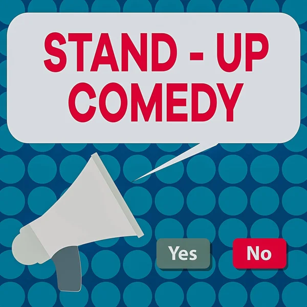Word writing text Stand up Comedy. Business concept for a comic style where a comedian recites humorous stories Selection Button Green Yes and Red No with Blank Speech Bubble Megaphone.