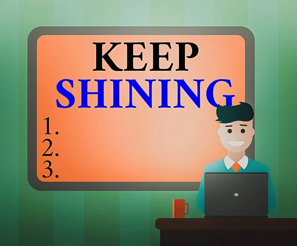 Texto manuscrito Keep Shining. Concepto que significa ser una buena demostración que sobresale en un esfuerzo elegido o una carrera Tablero en blanco bordeado detrás del hombre sentado sonriendo con la taza del ordenador portátil en el escritorio . —  Fotos de Stock