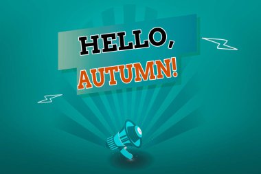 Hello, Autumn 'u gösteren bir not yazıyorum. Yazdan kışa geçişi kucaklarken kullanılan iş fotoğrafı gösterimi selamlaması. Gölgeli Megafon Yıldırım Patlaması ve dikdörtgen form.