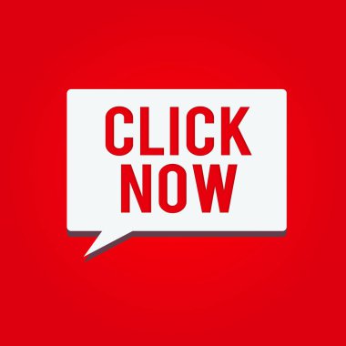 Click Now 'ı gösteren kavramsal el yazısı. İş fotoğrafının görüntülenmesi düğmeye basarak bildirimleri dikdörtgen biçimindeki Konuşma Baloncuğu 'na katı renk metin uzayında basmayı belirtir.