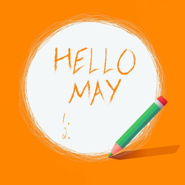 Hello May 'i gösteren bir not yazıyorum. Yılın beşinci ayına ilham ve teşvikle hitap eden iş fotoğrafı sergisi dairesel çizgilerin karalaması Kalem Beyaz Katı Çember kullanarak.