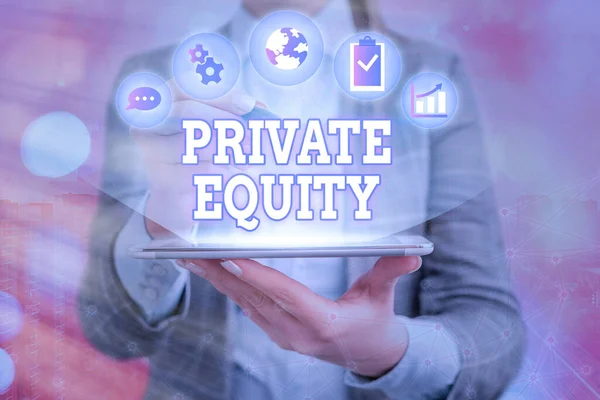 Handwriting text writing Private Equity. Concept meaning limited partnerships composed of funds not publicly traded.