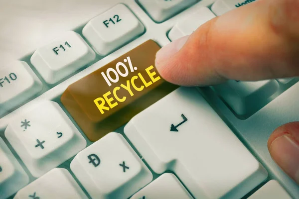 Fogalmi kézírás 100 százalékos újrahasznosításról. Üzleti fotó bemutató készlet biológiailag lebomló, BPA mentes és komposztálható újrahasznosítható. — Stock Fotó