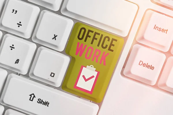 Escritura a mano de texto Office Work. Concepto que significa una obra que ocurre principalmente en el entorno de la oficina . —  Fotos de Stock