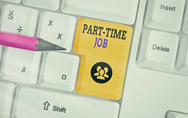 Escrita à mão escrita de texto Part time Job. Conceito que significa emprego marcado por menos de 40 horas semanais . — Fotografia de Stock