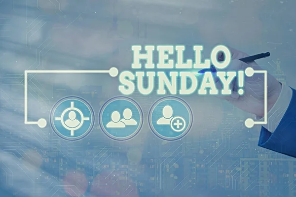 Text sign showing Hello Sunday. Conceptual photo inspired positive greeting for having a happy weekend.