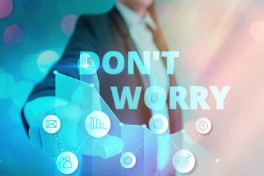 Kavramsal el yazısı: Endişelenmeyin. İş fotoğrafı metni daha az gergin olduğunu ve bir şeyden korkmadığını gösteriyor..