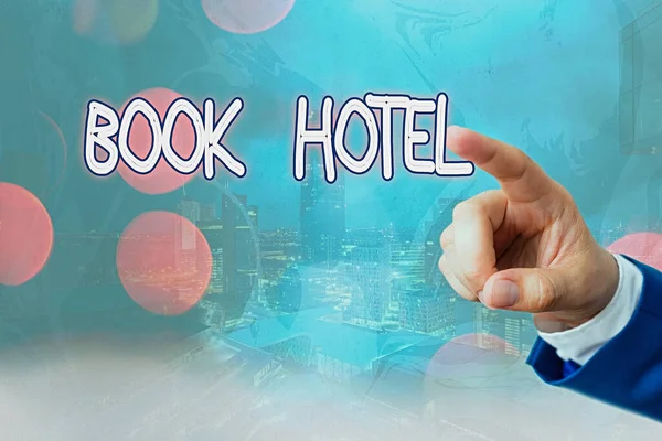 Schreiben Notiz zeigt Book Hotel. Geschäftliches Foto, das die Reservierung einer Unterkunft zeigt, die kurzfristig im Voraus bezahlt wurde. — Stockfoto